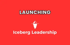 Launching Iceberg Leadership